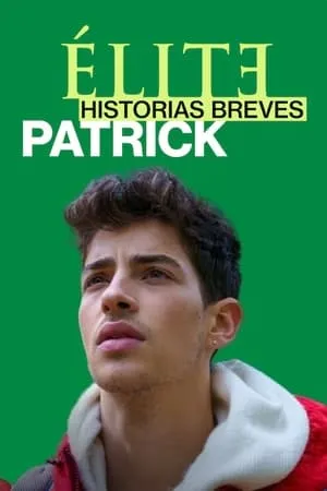 Carátula de Élite Historias Breves: Patrick
