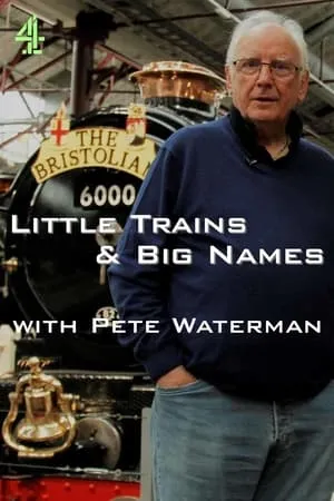 Carátula de Little Trains & Big Names with Pete Waterman
