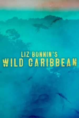 Carátula de Liz Bonnin's Wild Caribbean