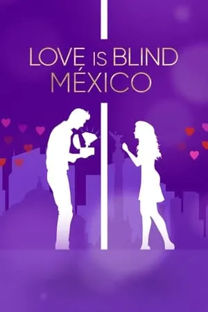Carátula de Love is Blind: México