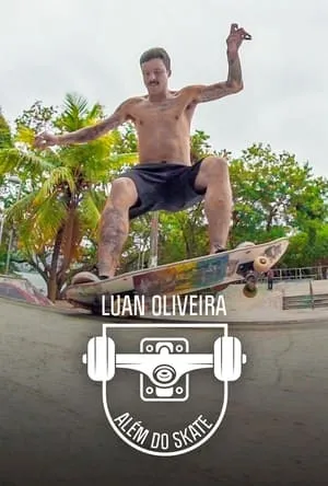 Carátula de Luan Oliveira: Além Do Skate