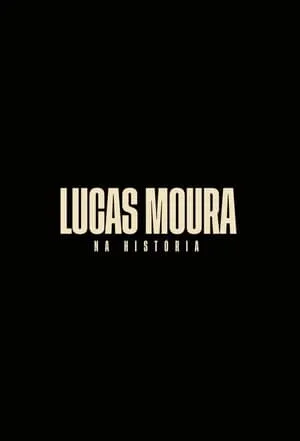 Carátula de Lucas Moura: Na História
