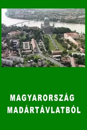 Carátula de Magyarország madártávlatból