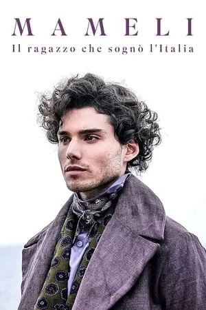 Carátula de Mameli - Il ragazzo che sognò l'Italia