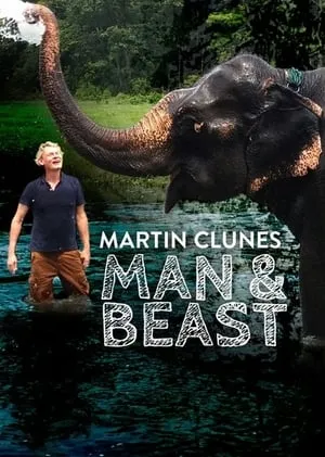 Carátula de Man & Beast with Martin Clunes
