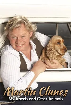 Carátula de Martin Clunes: My Travels and Other Animals