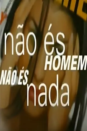 Carátula de Não És Homem Não És Nada