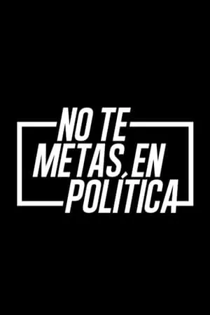 Carátula de No te metas en política