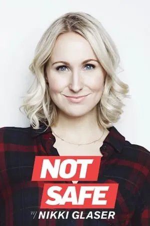 Carátula de Not Safe with Nikki Glaser