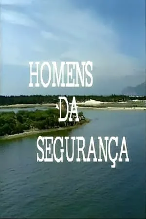 Carátula de Os Homens da Segurança