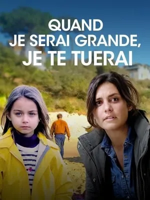 Carátula de Quand je serai grande, je te tuerai