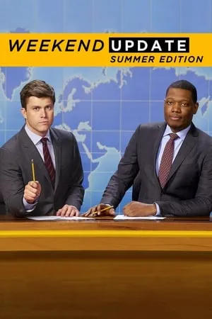 Carátula de Saturday Night Live: Weekend Update Summer Edition