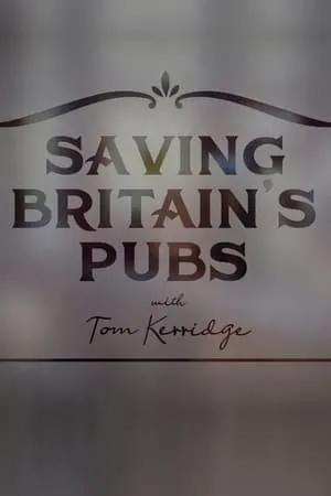 Carátula de Saving Britain's Pubs with Tom Kerridge
