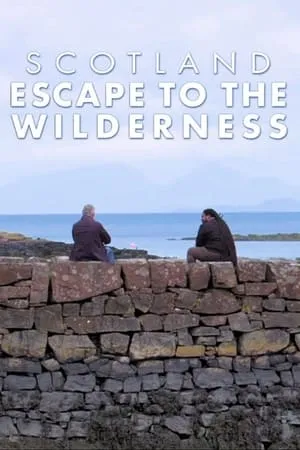 Carátula de Scotland: Escape To The Wilderness