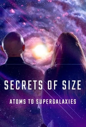 Carátula de Secrets of Size: Atoms to Supergalaxies