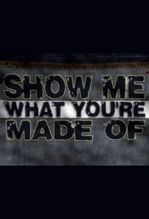 Carátula de Show Me What You're Made Of