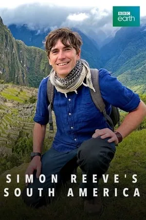 Carátula de Simon Reeve's South America