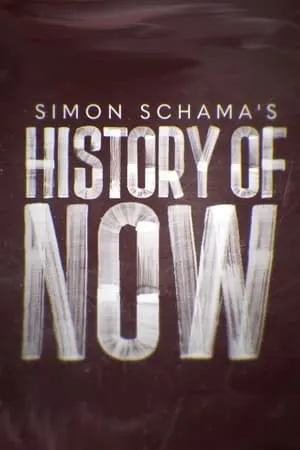 Carátula de Simon Schama's History of Now