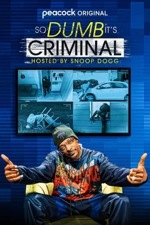 Carátula de So Dumb It's Criminal Hosted by Snoop Dogg