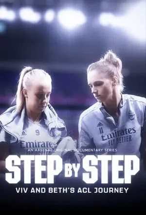 Carátula de Step by Step | Vivianne Miedema and Beth Mead's ACL Journey