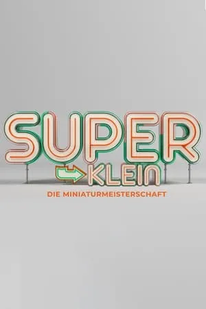Carátula de Superklein - Die Miniaturmeisterschaft
