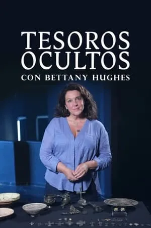 Carátula de Tesoros ocultos con Bettany Hughes