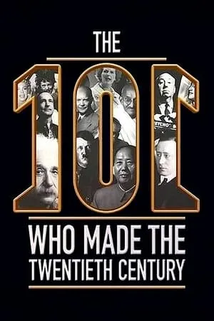 Carátula de The 101 Who Made The Twentieth Century