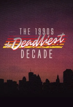 Carátula de The 1990s: The Deadliest Decade
