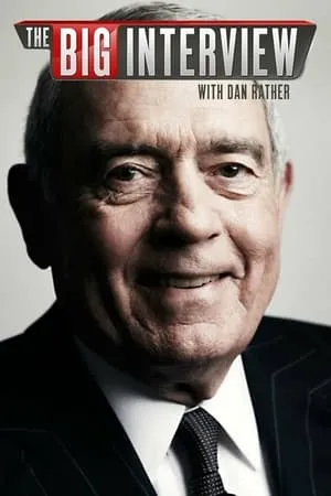 Carátula de The Big Interview with Dan Rather