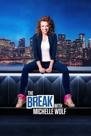 Carátula de The Break with Michelle Wolf