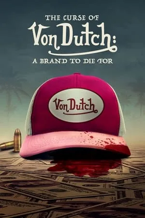 Carátula de The Curse of Von Dutch: A Brand to Die For