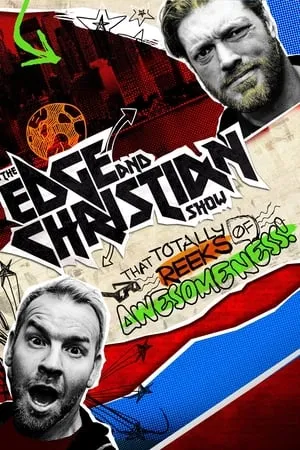 Carátula de The Edge and Christian Show That Totally Reeks of Awesomeness