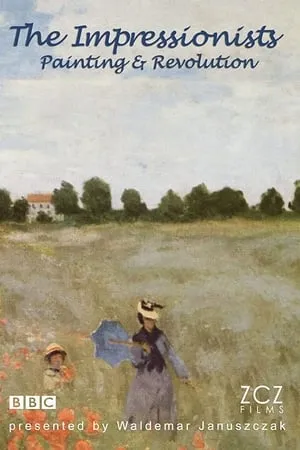 Carátula de The Impressionists: Painting and Revolution
