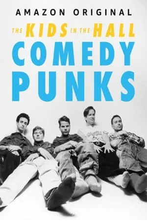 Carátula de The Kids in the Hall: Comedy Punks