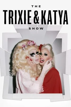 Carátula de The Trixie & Katya Show