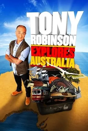 Carátula de Tony Robinson Explores Australia