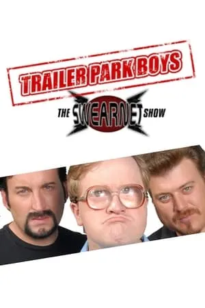 Carátula de Trailer Park Boys: The SwearNet Show