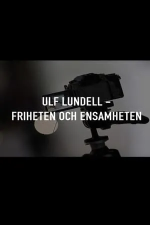 Carátula de Ulf Lundell - friheten och ensamheten