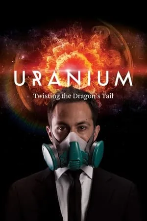 Carátula de Uranium: Twisting the Dragon's Tail