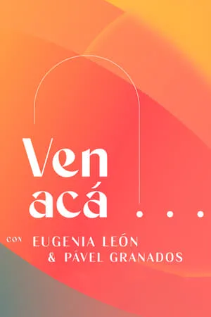 Carátula de Ven Acá... con Eugenia León y Pavel Granados