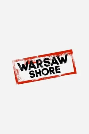 Carátula de Warsaw Shore: Ekipa z Warszawy