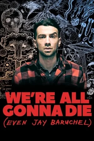Carátula de We're All Gonna Die (Even Jay Baruchel)
