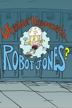 Carátula de Whatever Happened to... Robot Jones?