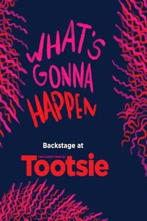 Carátula de What's Gonna Happen: Backstage at 'Tootsie' with Sarah Stiles