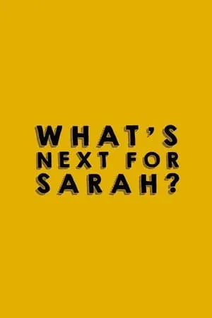 Carátula de What's Next for Sarah?