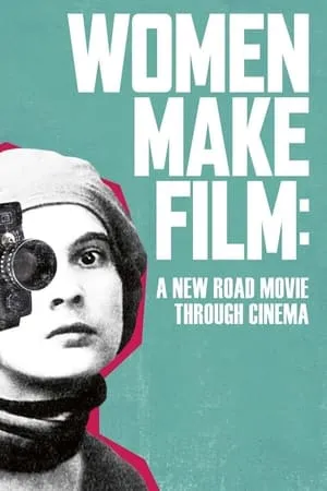 Carátula de Women Make Film: A New Road Movie Through Cinema