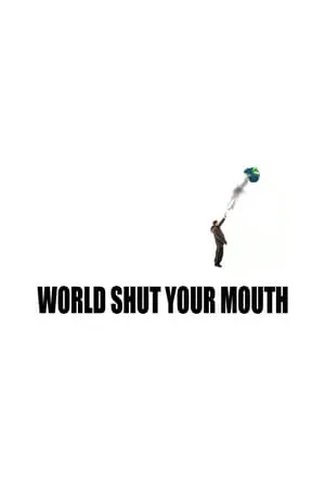Carátula de World Shut Your Mouth
