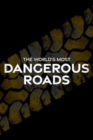 Carátula de World's Most Dangerous Roads